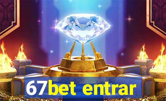 67bet entrar